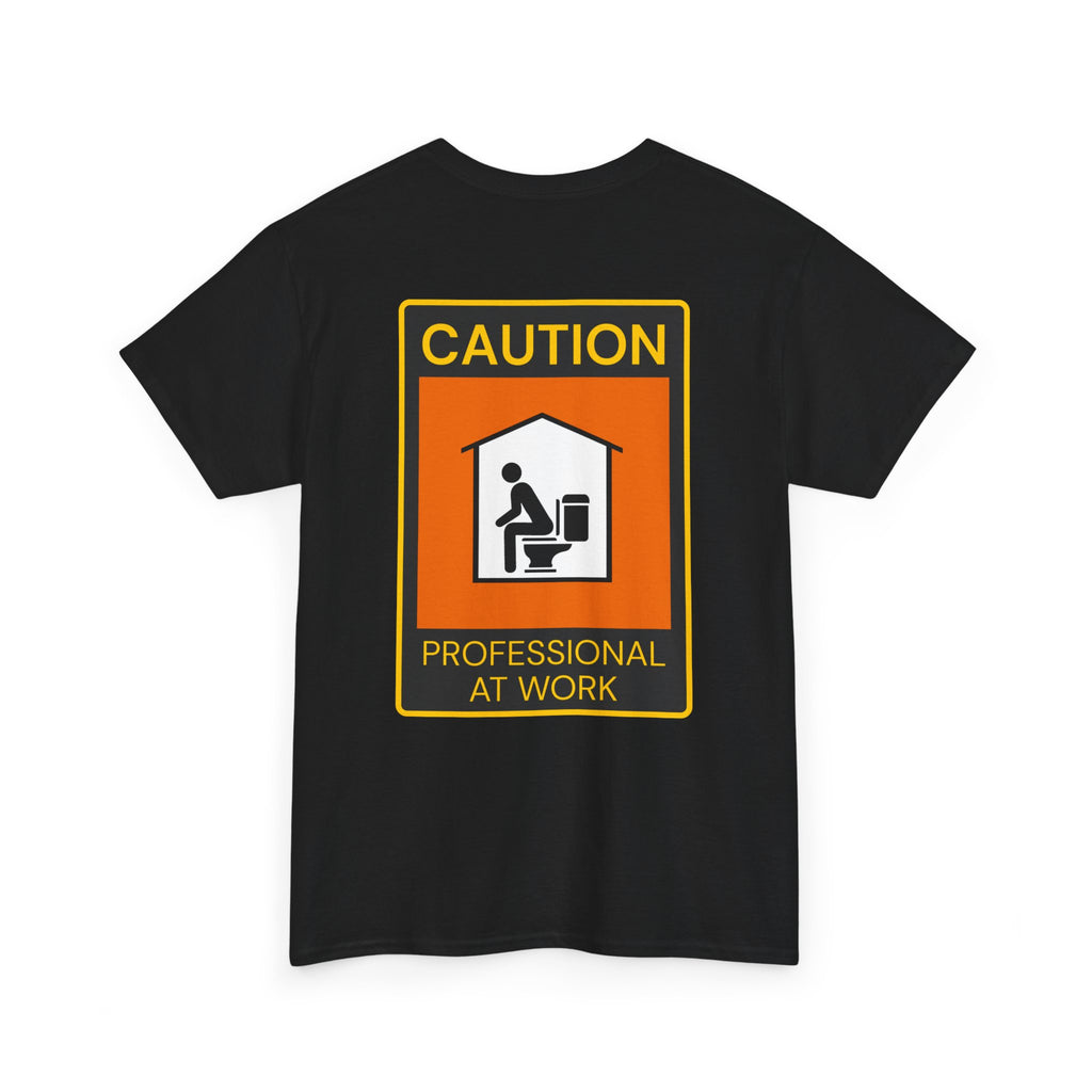 “Caution: Professional At Work” Graphic Tee