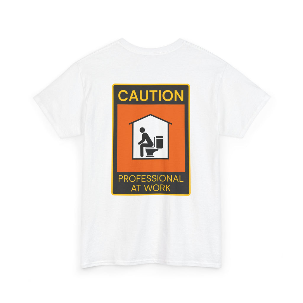 “Caution: Professional At Work” Graphic Tee