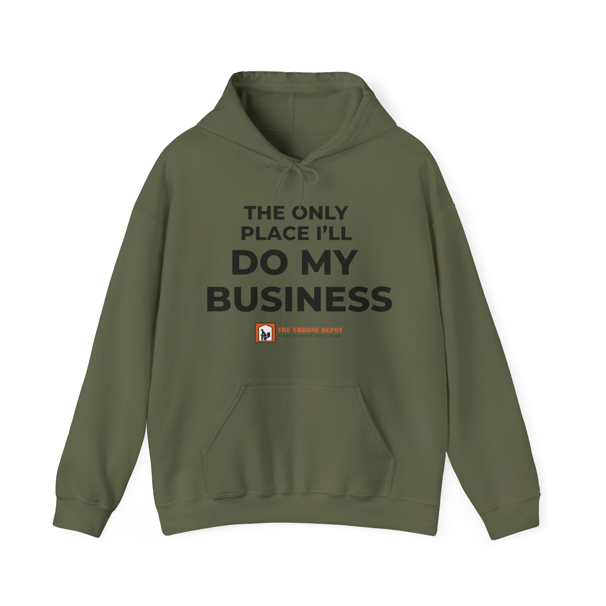 The Only Place I'll Do My Business Hoodie | Throne Depot Sweatshirt